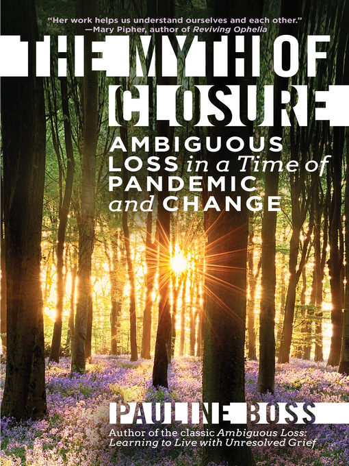 Title details for The Myth of Closure by Pauline Boss - Available
